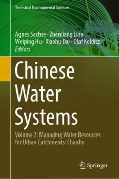 Hardcover Chinese Water Systems: Volume 2: Managing Water Resources for Urban Catchments: Chaohu Book