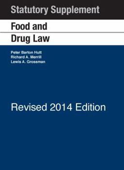 Paperback Food and Drug Law: 2014 Statutory Supplement Revised (University Casebook Series) Book