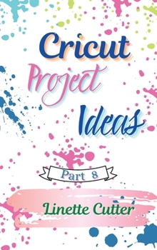 Hardcover Cricut Project ideas: How to Start Your Business? Book