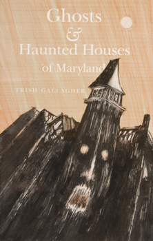 Paperback Ghosts & Haunted Houses of Maryland Book