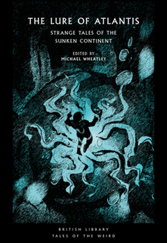 Paperback The Lure of Atlantis: Strange Tales of the Sunken Continent Book