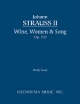 Paperback Wine, Women & Song, Op.333: Study score Book