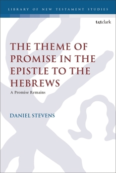 Hardcover The Theme of Promise in the Epistle to the Hebrews: A Promise Remains Book