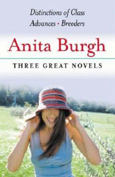 Paperback Three Great Novels: Anita Burgh: Distinctions of Class, Advances, Breeders Book