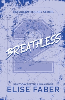 Breathless - Book #3 of the Breakers Hockey