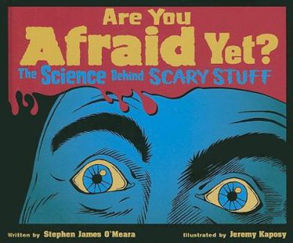 Hardcover Are You Afraid Yet?: The Science Behind Scary Stuff Book