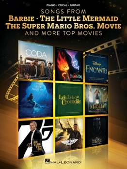 Paperback Songs from Barbie, the Little Mermaid, the Super Mario Bros. Movie, and More Top Movies - Piano/Vocal/Guitar Arrangements Book