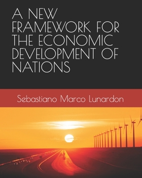 Paperback A New Framework for the Economic Development of Nations Book