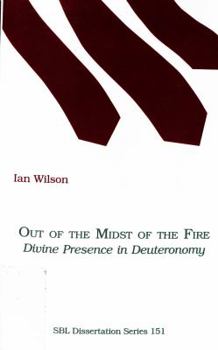 Hardcover Out of the Midst of the Fire: Divine Presence in Deuteronomy Book