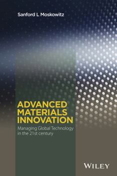 Hardcover Advanced Materials Innovation: Managing Global Technology in the 21st century Book