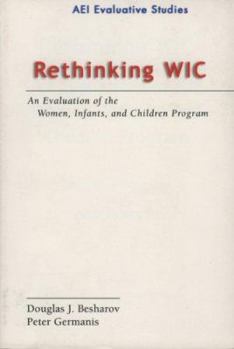 Paperback Rethinking Wic: An Evalution of the Women, Infants, and Children Program Book