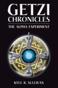 Paperback Getzi Chronicles: The Alpha Experiment Book