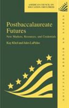 Hardcover Postbaccalaureate Futures: New Markets, Resources, Credentials Book