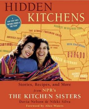 Paperback Hidden Kitchens: Stories, Recipes, and More from Npr's the Kitchen Sisters Book