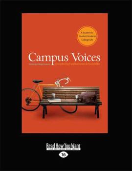 Paperback Campus Voices: A Student to Student Guide to College Life (Large Print 16pt) [Large Print] Book