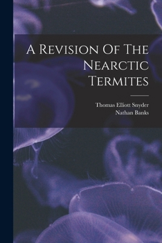 Paperback A Revision Of The Nearctic Termites Book