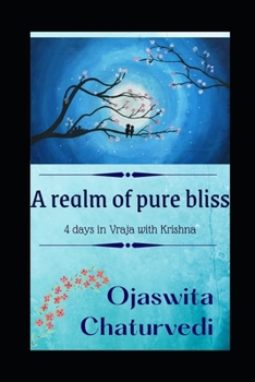 A realm of pure bliss: 4 days in the land of vraja