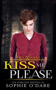 Kiss Me Please - Book #1.5 of the Tails x Horns