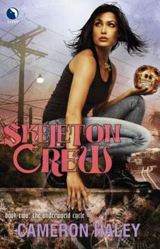 Skeleton Crew - Book #2 of the Underworld Cycle