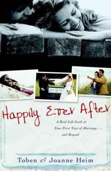 Paperback Happily Ever After: A Real-Life Look at Your First Year of Marriage . . . and Beyond Book