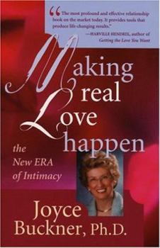 Hardcover Making Real Love Happen: The New Era of Intimacy Book