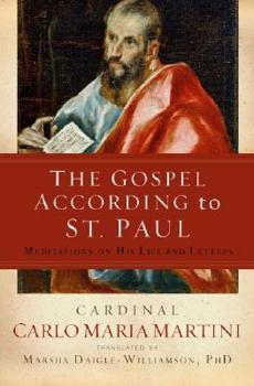 Paperback The Gospel According to St. Paul: Meditations on His Life and Letters Book