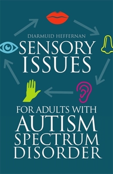 Paperback Sensory Issues for Adults with Autism Spectrum Disorder Book