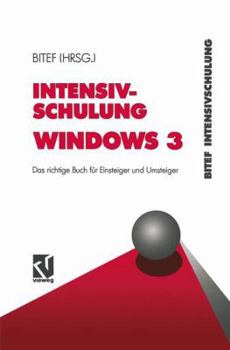 Paperback Intensivschulung Windows 3: Das Richtige Buch Für Einsteiger Und Umsteiger [German] Book