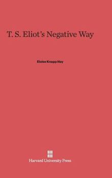 Hardcover T. S. Eliot's Negative Way Book