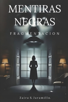 Paperback Mentiras Negras: Fragmentación [Spanish] Book