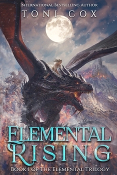 Elemental Rising - Book #1 of the Elemental Trilogy