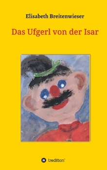 Hardcover Das Ufgerl von der Isar [German] Book