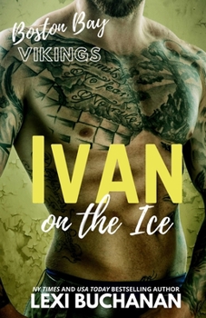 Ivan: on the ice (Boston Bay Vikings) - Book #7 of the Boston Bay Vikings