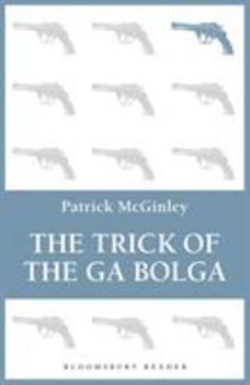 Paperback The Trick of the Ga Bolga Book
