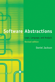 Paperback Software Abstractions, revised edition: Logic, Language, and Analysis Book