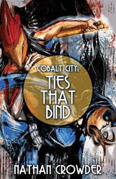 Paperback Cobalt City: Ties that Bind Book