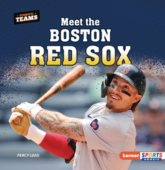 Meet the Boston Red Sox (Terrific Teams (Lerner Sports Rookie))