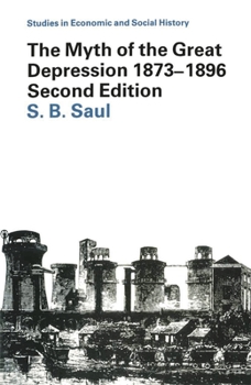 The Myth of the Great Depression, 1873-1896 (Studies in Economic and Social History)