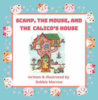 Paperback Scamp, the Mouse, and the Calico's House Book