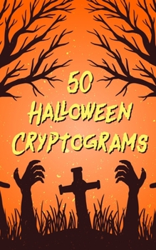 Paperback 50 Halloween Cryptograms: Large Print Literature Quotes [Large Print] Book