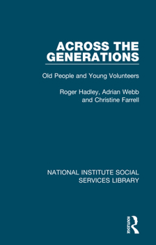 Hardcover Across the Generations: Old People and Young Volunteers Book