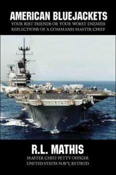 Paperback American Bluejackets: Your Best Friends or Your Worst Enemies. Reflections of a Command Master Chief Book
