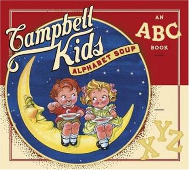 Hardcover Campbell Kids Alphabet Soup: An ABC Book