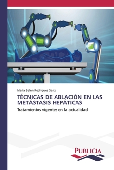 Paperback Técnicas de Ablación En Las Metástasis Hepáticas [Spanish] Book