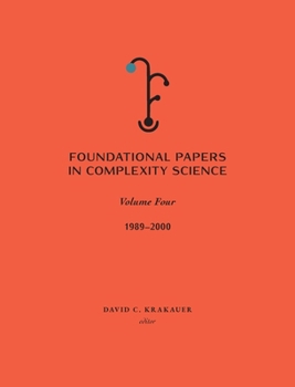 Hardcover Foundational Papers in Complexity Science: Volume IV Book