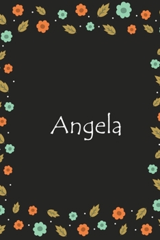 Paperback Angela: Lined Notizbuch / Tagebuch Gift, 120 Pages, 6x9, Soft Cover, Matte Finish [German] Book