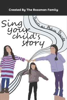 Paperback Sing Your Child's Story: Parents As Modern Bards Book