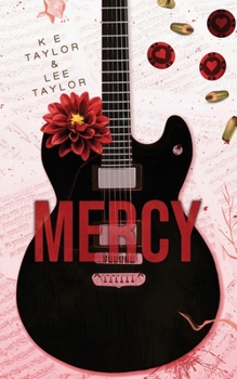 Mercy: Trey Baker (Burnt Ashes Series Book 4)