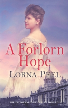 A Forlorn Hope: The Fitzgeralds of Dublin Book Four - Book #4 of the Fitzgeralds of Dublin