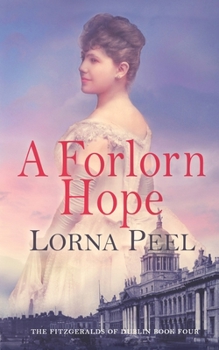 Paperback A Forlorn Hope: The Fitzgeralds of Dublin Book Four Book